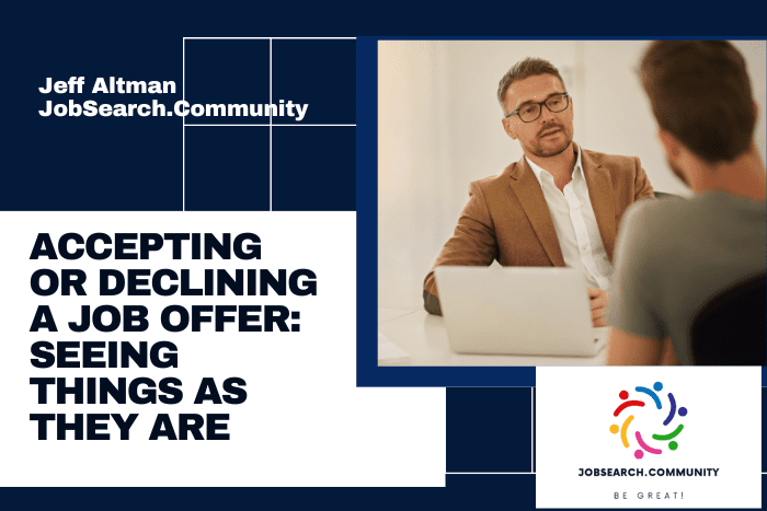 Accepting or Declining a Job Offer: Seeing Things as They Are