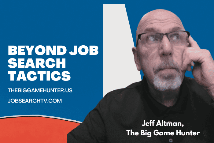 Beyond Job Search Tactics Beyond Job Search Tactics