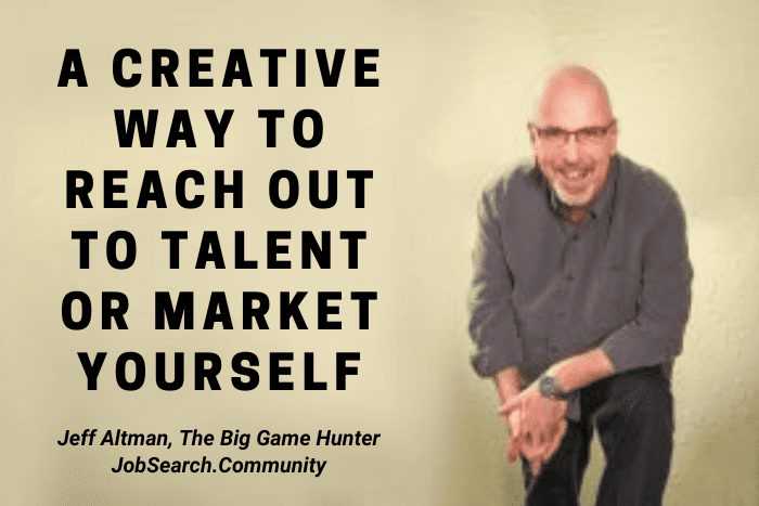 A Creative Way to Reach Out to Talent or Market Yourself