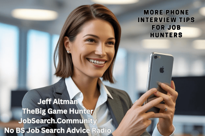 More Phone Interview Tips for Job Hunters
