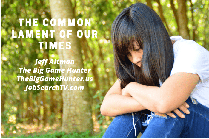 The common lament of our times The common lament of our times