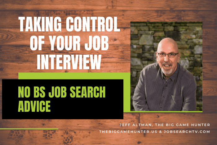 Taking Control Of Your Job Interview