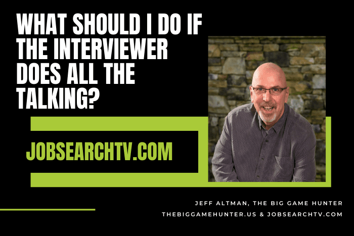 What Should I Do If The Interviewer Does All The Talking?