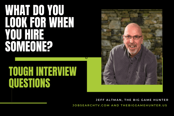 What do you look for when you hire someone?
