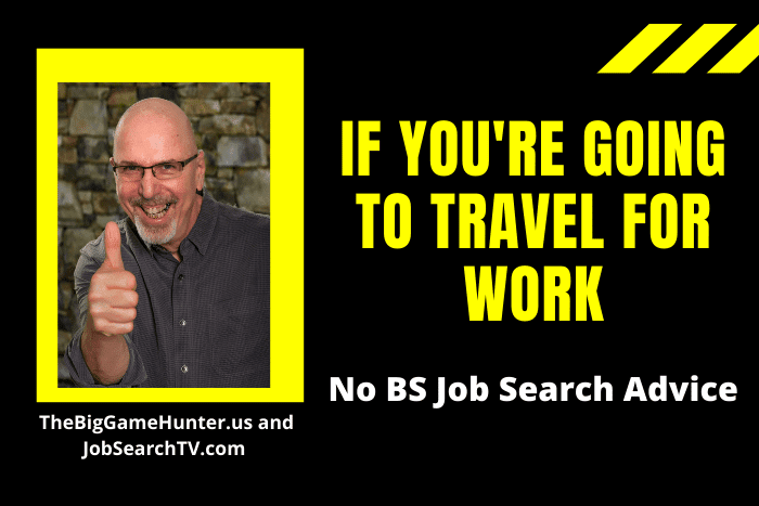 If You're Going to Travel for Work