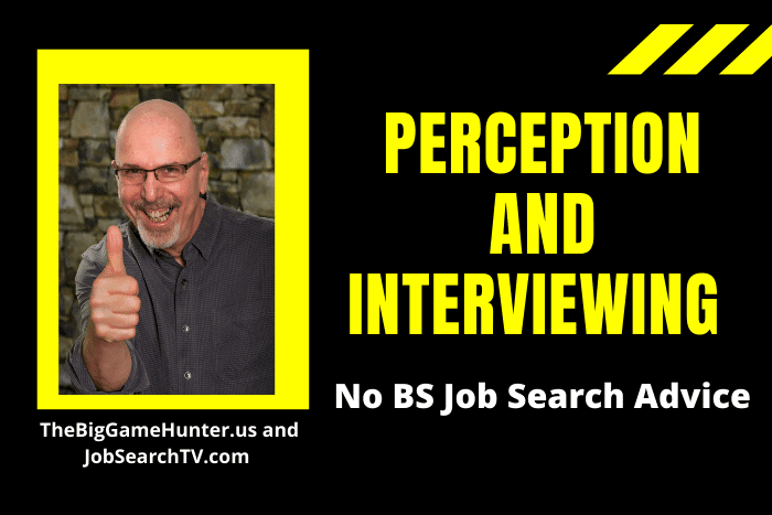 Perception and Interviewing Perception and Interviewing