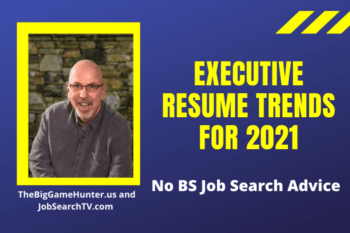 Executive Resume Trends for 2021 Executive Resume Trends for 2021