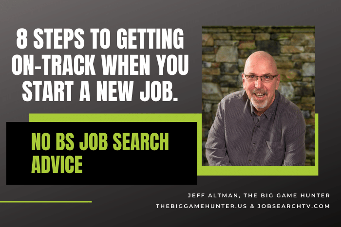 8 Steps to Getting On-Track When You Start a New Job.