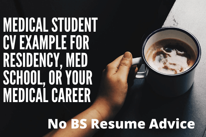 Medical Student CV Example for Residency, Med School, or Your Medical Career