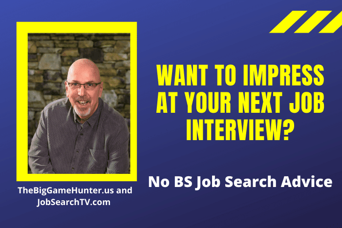Want To Impress At Your Next Job Interview?