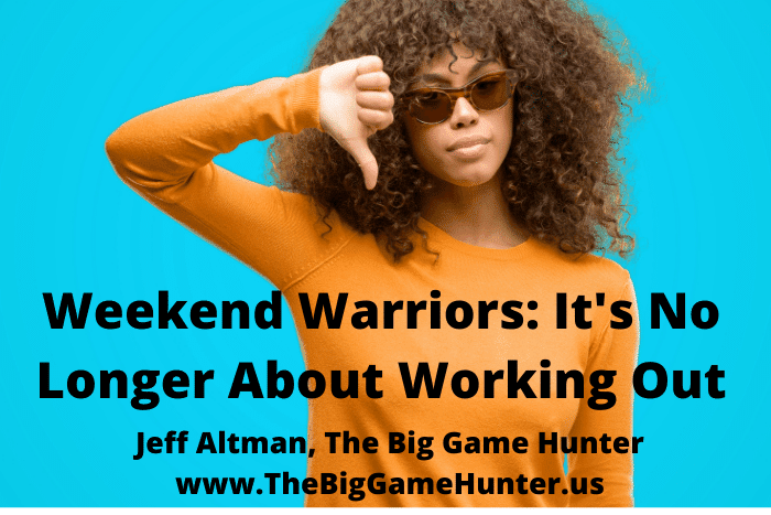 Weekend Warriors: It's No Longer About Working Out