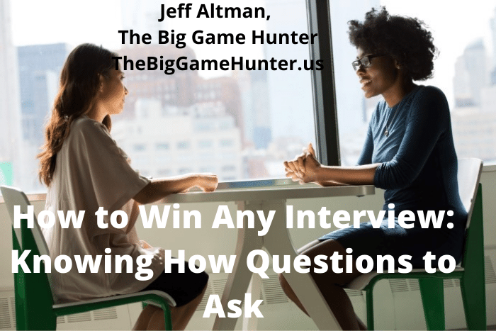 How to Win Any Interview: Knowing questions to ask