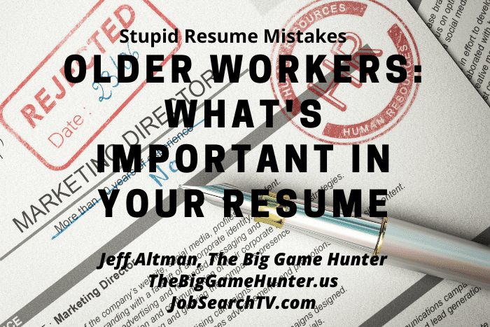 Older workers what’s important in your resume Older workers what's important in your resume