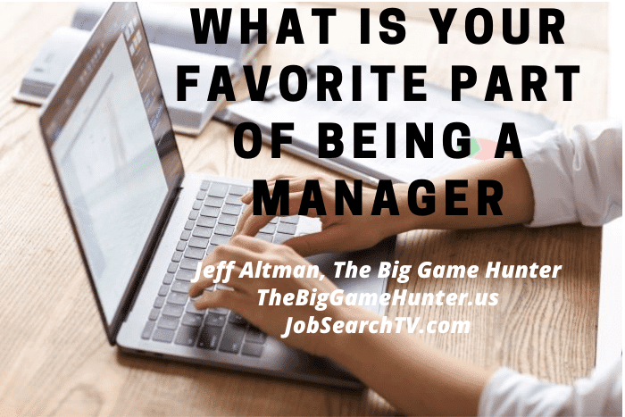 What Is Your Favorite Part of Being a Manager?