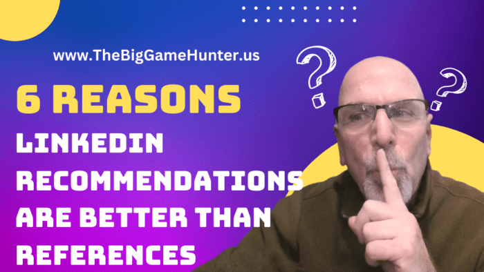 6 Reasons LinkedIn Recommendations Are Better Than References