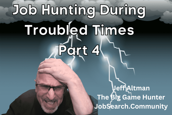 Job Hunting During Troubled Time Part 4