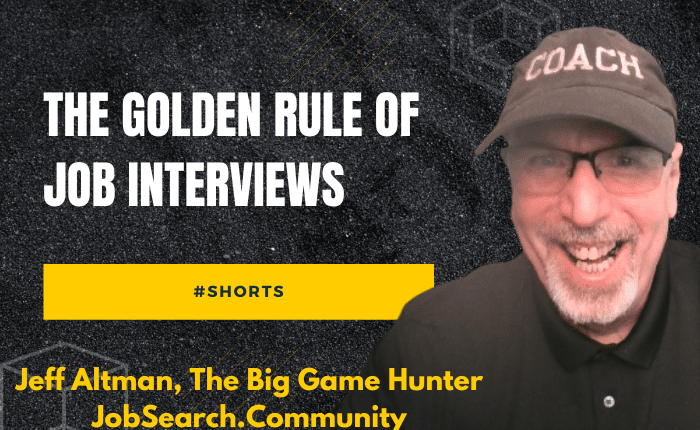 The Golden Rule of Job Interviews