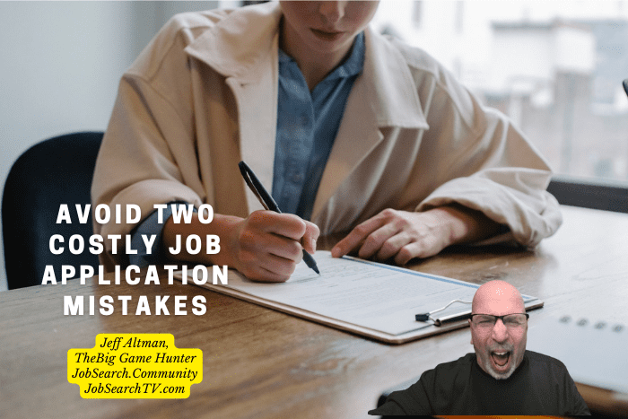 Avoid Two Costly Job Application Mistakes