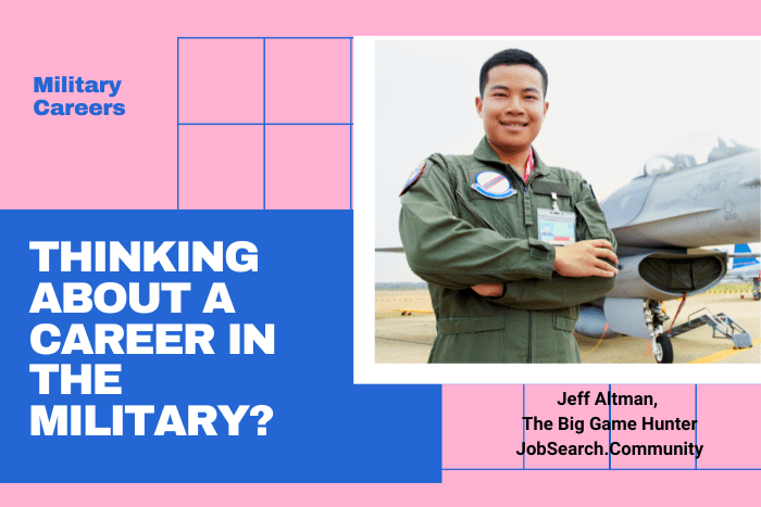 Thinking About a Career in the Military Thinking About a Career in the Military?