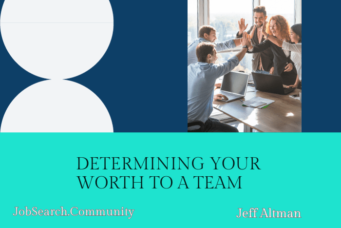 Determining Your Worth to a Team