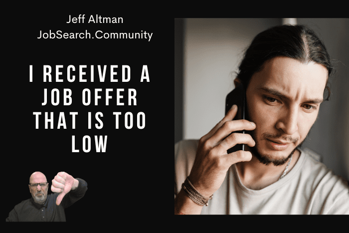 I Received A Job Offer That Is Too Low I Received A Job Offer That Is Too Low