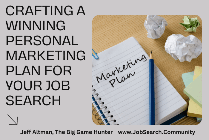 Crafting a Winning Personal Marketing Plan for Your Job Search