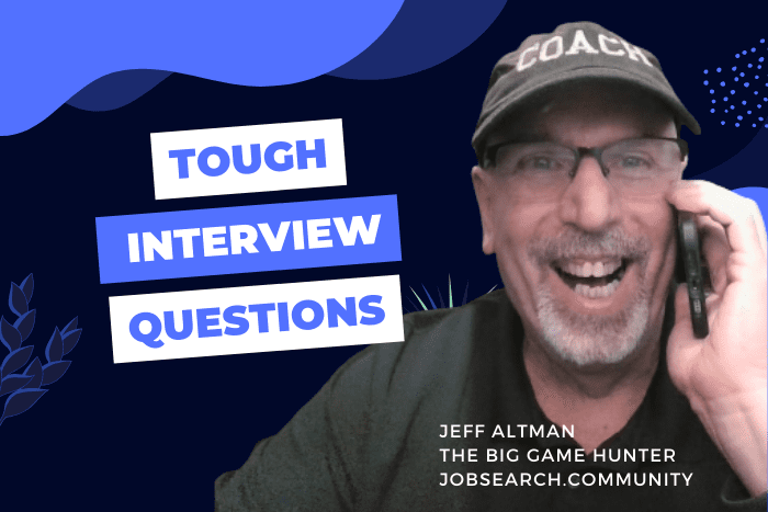Tough Interview Questions Tough Interview Questions