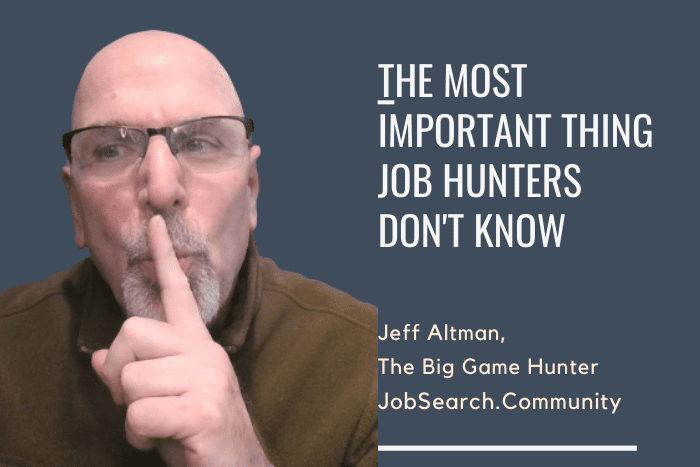 The Most Important Thing Job Hunters Don't Know