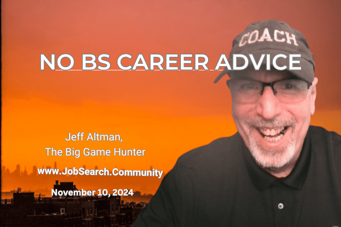 No BS Career Advice: November 10 2024