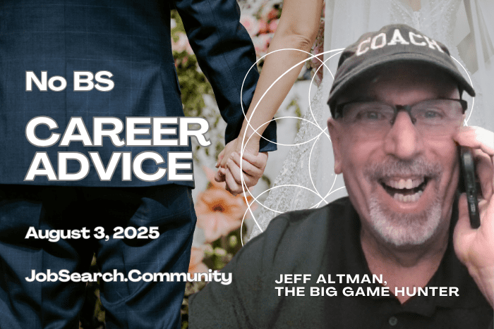 No BS Career Advice August 3, 2025