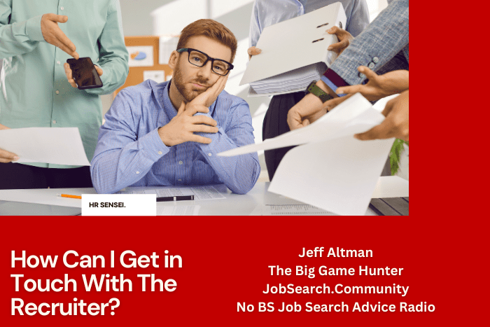 How Can I Get in Touch With The Recruiter How Can I Get in Touch With the Recruiter?