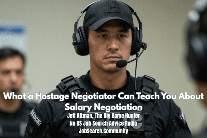 What a Hostage Negotiator Can Teach You About Salary Negotiation