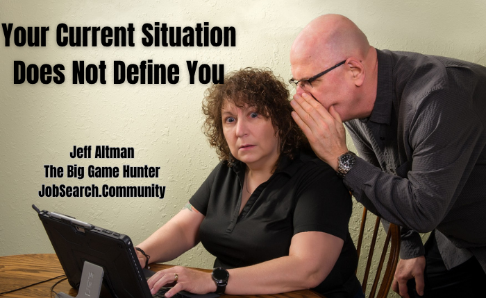 You Are Not Defined By Your Current Situation