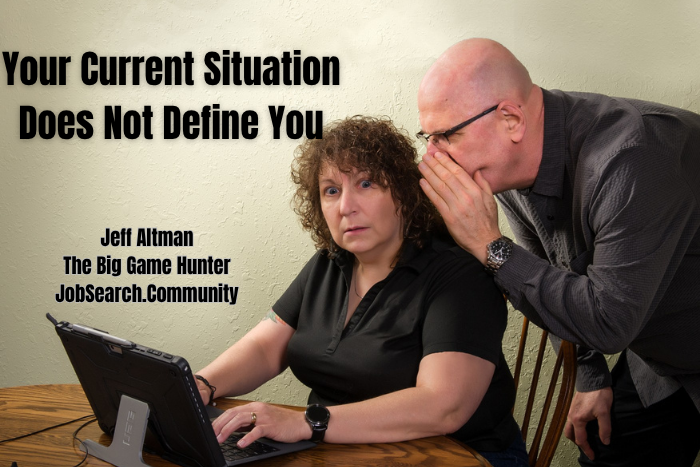 You Are Not Defined By Your Current Situation